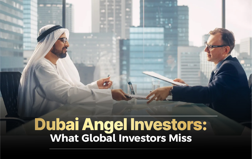 Angel Investors in Dubai vs. Global Markets